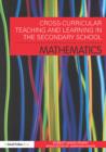 Cross-Curricular Teaching and Learning in the Secondary School... Mathematics - eBook