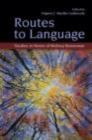 Routes to Language : Studies in Honor of Melissa Bowerman - eBook