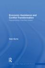 Economic Assistance and Conflict Transformation : Peacebuilding in Northern Ireland - eBook