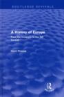 A History of Europe (Routledge Revivals) : From the Invasions to the XVI Century - eBook