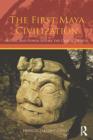 The First Maya Civilization : Ritual and Power Before the Classic Period - eBook