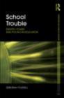 School Trouble : Identity, Power and Politics in Education - eBook