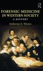 Forensic Medicine in Western Society : A History - eBook