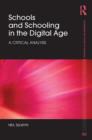 Schools and Schooling in the Digital Age : A Critical Analysis - eBook