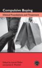 Compulsive Buying : Clinical Foundations and Treatment - eBook