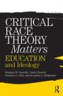 Critical Race Theory Matters : Education and Ideology - eBook