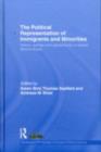 The Political Representation of Immigrants and Minorities : Voters, Parties and Parliaments in Liberal Democracies - eBook