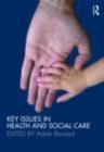 Key Themes in Health and Social Care : A Companion to Learning - eBook