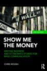 Show Me the Money : Writing Business and Economics Stories for Mass Communication - eBook