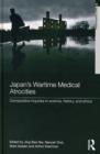 Japan's Wartime Medical Atrocities : Comparative Inquiries in Science, History, and Ethics - eBook