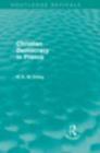Christian Democracy in France (Routledge Revivals) - eBook
