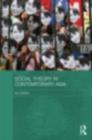 Social Theory in Contemporary Asia - eBook