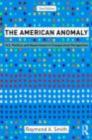 The American Anomaly : U.S. Politics and Government in Comparative Perspective - eBook