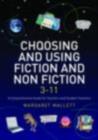 Choosing and Using Fiction and Non-Fiction 3-11 : A Comprehensive Guide for Teachers and Student Teachers - eBook