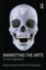 Marketing the Arts : A Fresh Approach - eBook