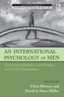 An International Psychology of Men : Theoretical Advances, Case Studies, and Clinical Innovations - eBook