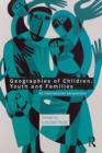 Geographies of Children, Youth and Families : An International Perspective - eBook