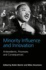 Minority Influence and Innovation : Antecedents, Processes and Consequences - eBook