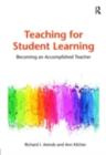 Teaching for Student Learning : Becoming an Accomplished Teacher - eBook