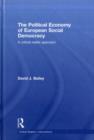 The Political Economy of European Social Democracy : A Critical Realist Approach - eBook