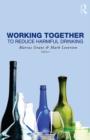 Working Together to Reduce Harmful Drinking - eBook