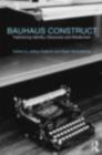 Bauhaus Construct : Fashioning Identity, Discourse and Modernism - eBook