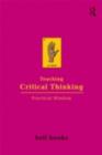 Teaching Critical Thinking : Practical Wisdom - eBook