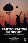 Participation in Sport : International Policy Perspectives - eBook