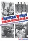 American Women During World War II : An Encyclopedia - eBook