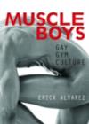 Muscle Boys : Gay Gym Culture - eBook
