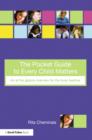 The Pocket Guide to Every Child Matters : An At-a-Glance Overview for the Busy Teacher - eBook