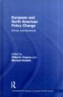 European and North American Policy Change : Drivers and Dynamics - eBook