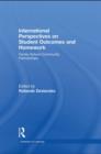 International Perspectives on Student Outcomes and Homework : Family-School-Community Partnerships - eBook