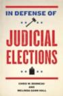 In Defense of Judicial Elections - eBook