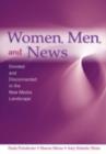 Women, Men and News : Divided and Disconnected in the News Media Landscape - eBook