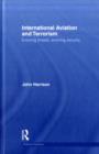 International Aviation and Terrorism : Evolving Threats, Evolving Security - eBook