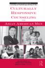 Culturally Responsive Counseling with Asian American Men - eBook