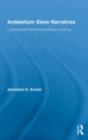 Antebellum Slave Narratives : Cultural and Political Expressions of Africa - eBook