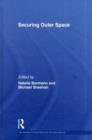 Securing Outer Space : International Relations Theory and the Politics of Space - eBook