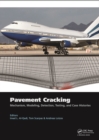 Pavement Cracking : Mechanisms, Modeling, Detection, Testing and Case Histories - eBook