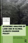 Economic Analysis of Land Use in Global Climate Change Policy - eBook