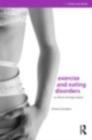 Exercise and Eating Disorders : An Ethical and Legal Analysis - eBook