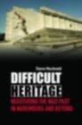 Difficult Heritage : Negotiating the Nazi Past in Nuremberg and Beyond - eBook