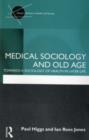 Medical Sociology and Old Age : Towards a sociology of health in later life - eBook