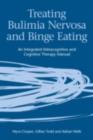 Treating Bulimia Nervosa and Binge Eating : An Integrated Metacognitive and Cognitive Therapy Manual - eBook