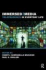 Immersed in Media : Telepresence in Everyday Life - eBook