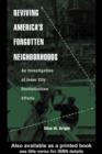 Reviving America's Forgotten Neighborhoods : An Investigation of Inner City Revitalization Efforts - eBook
