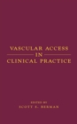Vascular Access in Clinical Practice - eBook