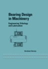 Bearing Design in Machinery : Engineering Tribology and Lubrication - eBook