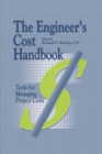 The Engineer's Cost Handbook : Tools for Managing Project Costs - eBook